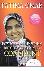 How to be a Muslim Woman, Divorced, and Totally CONFIDENT eBook : Omar,  Fatima: Amazon.in: Kindle Store
