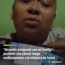 🎗️ ¡Un grito desesperado por la vida! 🙏, 💪🏥 Nilsa Torres, una valiente  guerrera contra el cáncer, le suplica a la ministra de Salud por los  medicamentos que necesita para seguir luchando. , 📜😢 ...