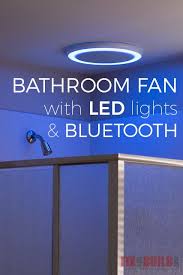 How To Install A Bathroom Fan With Bluetooth Speakers Fixthisbuildthat Led Bathroom Lights Bathroom Fan Bathroom Fan Light