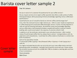 Cover letters should be around three paragraphs long and include specific examples from your past experience that make you qualified for the position. Barista Cover Letter