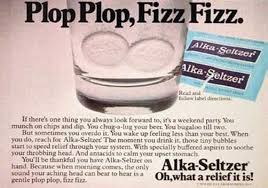 Plop Plop Fizz Fizz Oh What A Relief It Is Lyrics Alka Seltzer Tv Commercials Alka Seltzer Ad Slogan