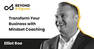 Transform Your Business with Mindset Coaching with Elliot Roe, Primed Mind 