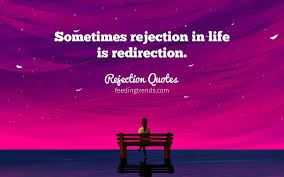 Some people think luxury is the opposite of poverty. 30 Quotes On Rejection To Restore Your Confidence And Instill Positivity