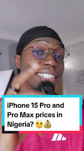 iPhone 15 Pro and Pro Max Prices in Nigeria Revealed! Will You Buy?
