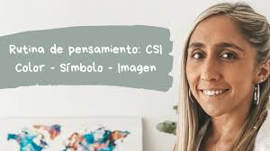 RUTINA DE PENSAMIENTO: CSI (COLOR
