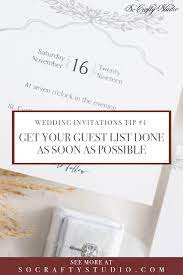 Tip 1 When Ordering Your Wedding Invitations The Sooner You Finish Your Guest List The Better Ne Wedding Invitations Making Wedding Invitations Invitations