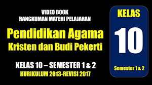 Materi agama kristen kelas x ( 2 ). Pendidikan Agama Kristen Dan Budi Pekerti Kelas 10 Sma Semester 1 Dan 2 Youtube