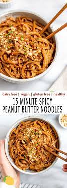 15 Minute Spicy Peanut Butter Noodles Recipe In 2021 Vegan Dinner Recipes Easy Easy Vegan Dinner Dinner Recipes Easy Quick