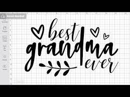 Download Best Grandma Ever Svg Free Quote Svg Grandma Svg Instant Download Silhouette Cameo Free Vector Files Mothers Day Svg Png 0645 Freesvgplanet