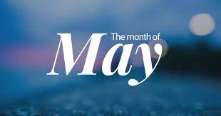 He may come or he may not — может быть, он придёт, а может быть. The Month Of May