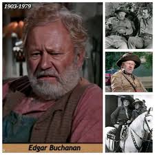 Birthday Remembrance. Edgar Buchanan. (March 20th 1903