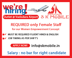 S K Mobile-Vadodara - Job Vacancy @ Vadodara Airport, S.K. Mobile Store  REQUIRED only Female Staff for our Women Empowerment Concept #JobVacancy  #Vadodara #SKMobile | Facebook