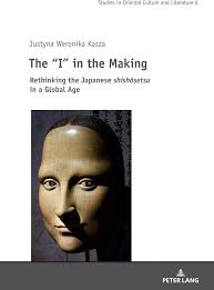 The "I" in the Making: Rethinking the Japanese Shishōsetsu in a Global Age:  6 : Michalak-Pikulska, Barbara, Kasza, Justyna Weronika: Amazon.com.be:  Books