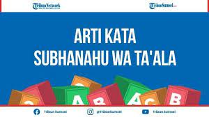 14 kosa kata bahasa arab (mufradat) dan artinya. Arti Subhanahu Wa Ta Ala Swt Kosa Kata Bahasa Arab Berikut Penjelasan Dan Contoh Penggunaannya Tribun Sumsel