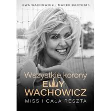 Kto by nie chciał spróbować jak smakuje podróż na kraniec świata?! Wszystkie Korony Ewy Wachowicz Ewa Wachowicz Ksiazka W Ksiegarni Taniaksiazka Pl