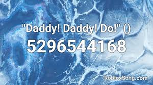 You can search by track name or artist. Daddy Daddy Do Roblox Id Roblox Music Codes