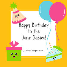 June 9 is the 160th day of the year (161st in leap years) in the gregorian calendar. Happy Birthday June Babies Jeni Ro Designs