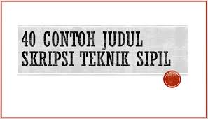 Gambar teknik biasanya ditemui pada gambar mekanikal, gambar elektrikal, arsitektur, gambar piping dan instrumen, serta masih banyak lagi yang lainnya. 40 Contoh Judul Skripsi Teknik Sipil Arifinbp Com