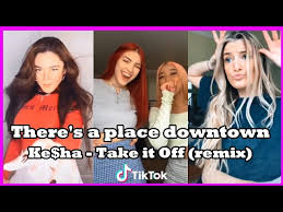 There S A Place Downtown Tiktok Kehsa Take It Off Remix Where The Freaks All Come Around Youtube