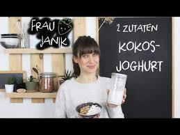 Kokosjoghurt 2 Zutaten Ohne Kochen Ohne Joghurtferment Kokosjoghurt Selber Machen Joghurt Vegan Chiapudding Kokos F Kokos Joghurt Joghurt Veganer Joghurt