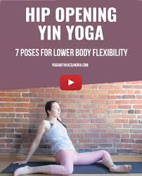 7 Yin Yoga Poses To Open The Hips Yoga With Kassandra Blog Yin Yoga Yin Yoga Poses Yin Yoga Benefits
