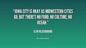 Iowa Quotes. QuotesGram via Relatably.com