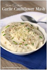 Mashed Cauliflower With Garlic Parmesan Cheese Olive Oil And Chives 365 Days Of Slow Cooking And Pressure Cooking Recipe Recipes Mashed Cauliflower Food