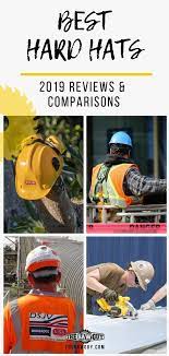 The Best Hard Hats Of 2021 Safety Comfort Top Picks Best Hard Hat Hard Hats Hats