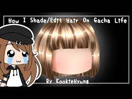 How I Shade Edit Hair In Gacha Life 1 Kookiehyung Youtube How To Shade Life How To Make Hair