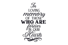 Short 'in loving memory' wording ideas for cars or window stickers; In Loving Memory Of Those Who Are Forever In Our Hearts Svg Cut File By Creative Fabrica Crafts Creative Fabrica