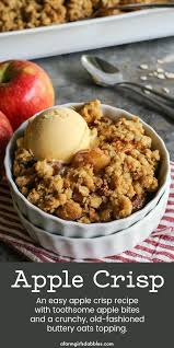 Easy Old Fashioned Apple Crisp Recipe With Toothsome Apple Bites Recipe Best Apple Desserts Easy Apple Crisp Recipe Apple Crisp Recipes