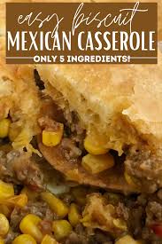 Biscuit Casserole With Ground Beef Easy Mexican Biscuit Casserole In 2020 Beef Recipes For Dinner Biscuits Casserole Easy Family Meals