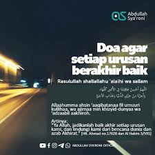 Engkau sukai, kecuali engkau jadikan kami mencintai kebaikan tersebut dan mudahkan kami mendapatkannya. Doa Agar Setiap Urusan Berakhir Baik