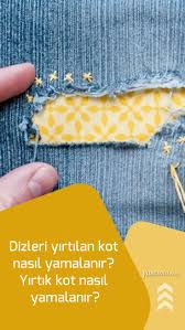 Dizleri Yirtilan Kot Nasil Yamalanir Yirtik Kot Nasil Yamalanir Yirtik Kotlar Kotlar Moda