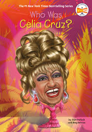 Haz clic aquí para escuchar a celia cruz en spotify: Who Was Celia Cruz By Pam Pollack Penguin Books Australia
