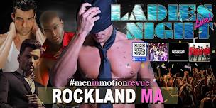 Ladies Night Out with Men in Motion!