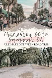 Charleston SC to Savannah GA Road Trip: Perfect 7-Day Itinerary