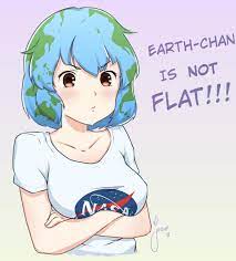 Earth Chan Is Not Flat R Earthchan