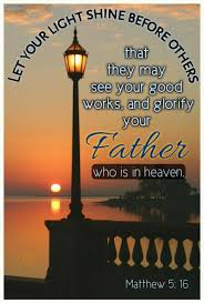 Matthew 5 16 You Are The Father Scripture Pictures Let Your Light Shine