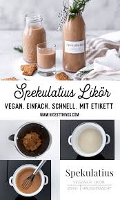 Spekulatius Likor Vegan Rezept Etikett Zum Ausdrucken Nicest Things Rezepte Geschenke Aus Der Kuche Spekulatius Likor