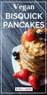 Bisquick Ultimate Pancake Recipe On Box Easy Bisquick Vegan Pancakes No Eggs Dairy Free Kelsey Smith Recipe In 2020 Vegan Bisquick Pancakes Bisquick Pancakes Food