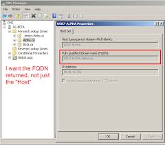 Iphostentry Need To Force It To Return Fqdn Hostname From Another Domain Stack Overflow