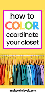There are different ways to organize closets. How To Color Coordinate Your Closet