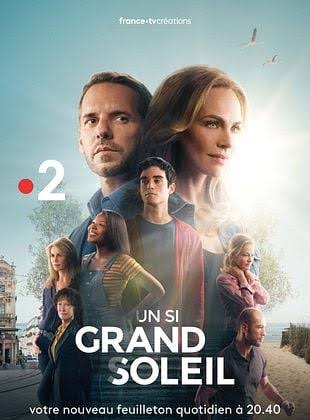 Un Si Grand Soleil - Série TV 2018 - AlloCiné