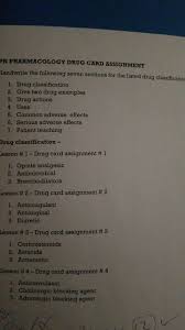 Organize different sets of drugs. Pn Pharmacology Drug Card Assignment Handwrite The Chegg Com