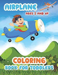 Here is a wonderful collection of coloring pages of airplanes for you to print out. Airplane Coloring Book For Toddlers Ages 2 And Up Awesome Airplane Coloring Book For Kids Ages 2 And Up Beautiful Coloring Pages Of Airplanes Fighter Jets Specially Kindergarten Toddlers By Amazon Ae