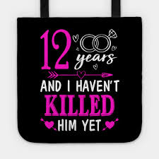 Make a cool tote bag out of linen as your 12 year wedding anniversary gift for your wife. 12th Wedding Anniversary Shirt For Wife From Husband 12th Wedding Anniversary Gifts Tragetasche Teepublic De