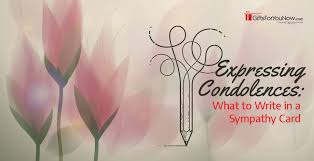 Check spelling or type a new query. Expressing Condolences What To Write In A Sympathy Card Giftsforyounow