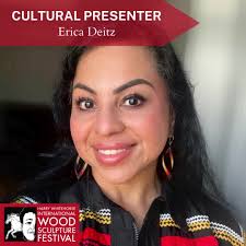 We're thrilled to introduce Erica Deitz, one of the cultural presenters at  the Harry Whitehorse International Wood Sculpture Festival. Erica is a  member of the Seminole Tribe of Florida, identifies as ...