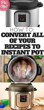 How To Convert Recipes To Instant Pot Instant Pot Convert